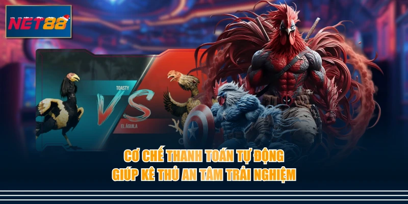 Cơ chế thanh toán tự động giúp kê thủ an tâm trải nghiệm